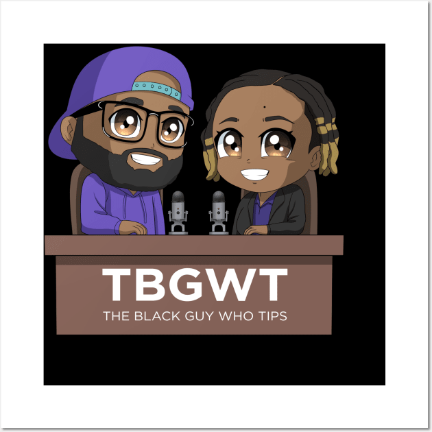 TBGWT Desk Logo Wall Art by The Black Guy Who Tips Podcast